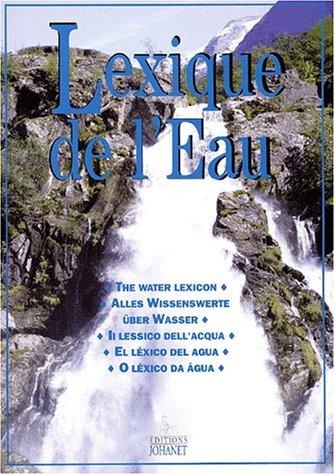 Lexique de l'eau en 6 langues : français, anglais, allemand, italien, espagnol, portugais