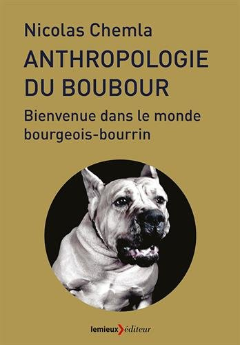 Anthropologie du boubour : bienvenue dans le monde bourgeois-bourrin