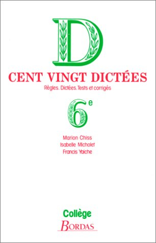 chiss/120 dictees 6e    (ancienne edition)