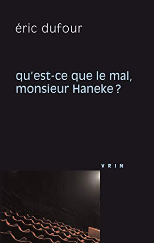 Qu'est-ce que le mal, monsieur Haneke ?