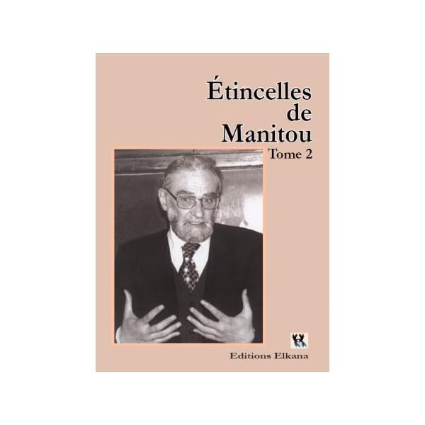 Etincelles de Manitou. Vol. 2