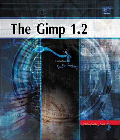 The Gimp 1.2 : pour Windows et Linux