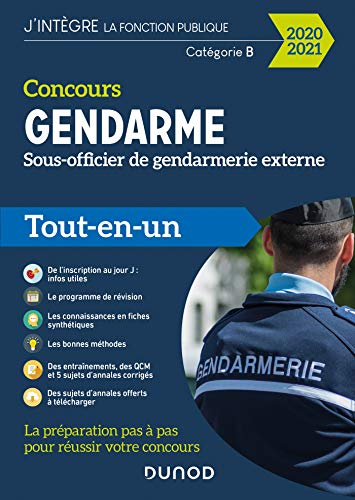 Gendarme : concours sous-officier de gendarmerie externe, catégorie B : tout-en-un 2020-2021