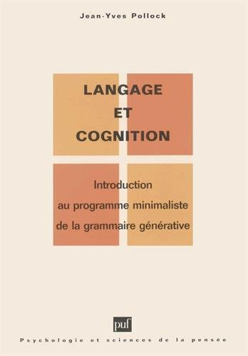 Langage et cognition : introduction au programme minimaliste de la grammaire générative