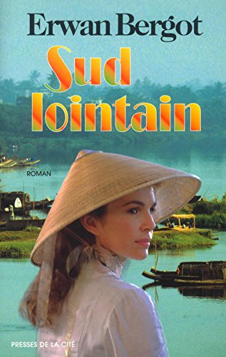 Sud lointain. Vol. 1. Le Courrier de Saïgon