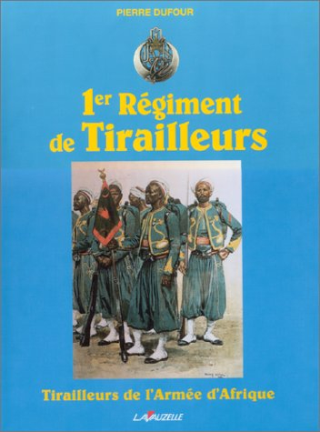 1er Régiment de tirailleurs : tirailleurs de l'Armée d'Afrique