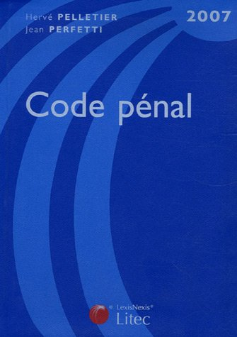 code pénal : edition 2007 (ancienne édition)