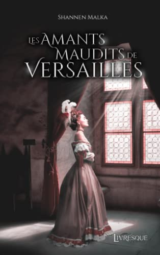 Les Amants Maudits de Versailles
