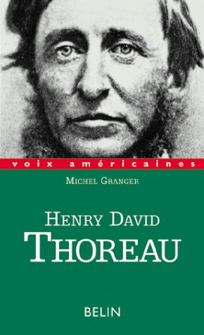 Henry David Thoreau : paradoxes d'excentrique
