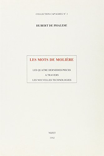 Les Mots de Molière : les quatre dernières pièces à travers les nouvelles technologies