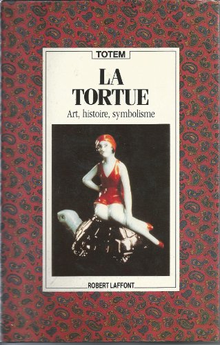 La Tortue : art, histoire, symbolisme
