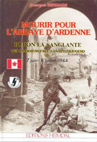 Mourir pour l'abbaye d'Ardenne, Buron la sanglante : les Canadiens face à la Hitlerjugend, 2