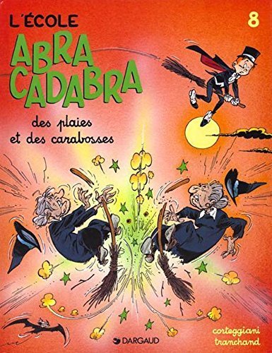 L'école Abracadabra. Vol. 8. Des plaies et des carabosses