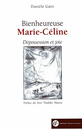 Bienheureuse Marie-Céline de la Présentation : dépossession et joie
