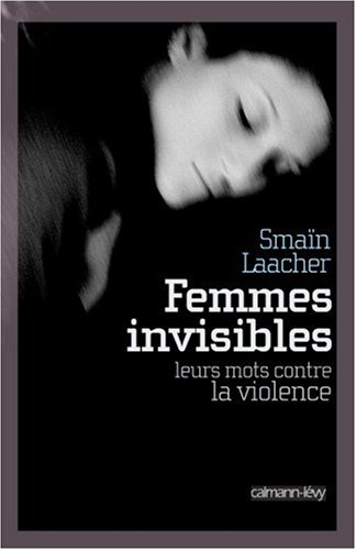 Femmes invisibles : leurs mots contre la violence