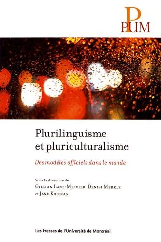 Plurilinguisme et pluriculturalisme : modèles officiels dans le monde