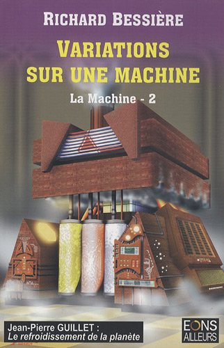 la machine, tome 2 : variations sur une machine