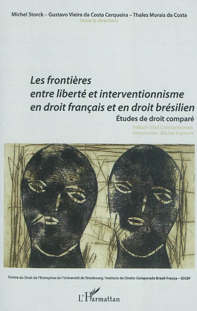 Les frontières entre liberté et interventionnisme en droit français et en droit brésilien : études d