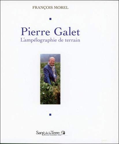 Pierre Galet : l'ampélographie de terrain