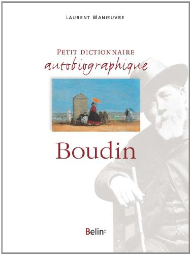 Petit dictionnaire autobiographique Boudin