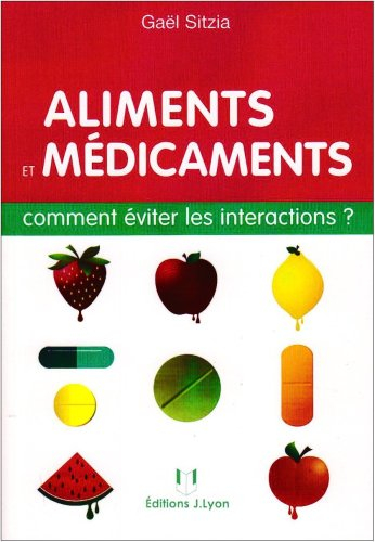 Aliments et médicaments : comment éviter les intéractions ?