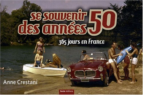 Se souvenir des années 50 : 365 jours en France