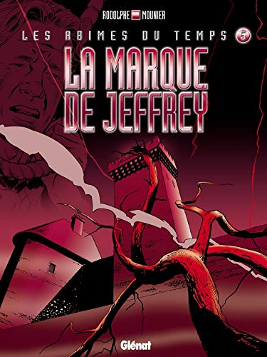Les abîmes du temps. Vol. 5. La marque de Jeffrey
