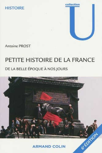 Petite histoire de la France : de la Belle Epoque à nos jours