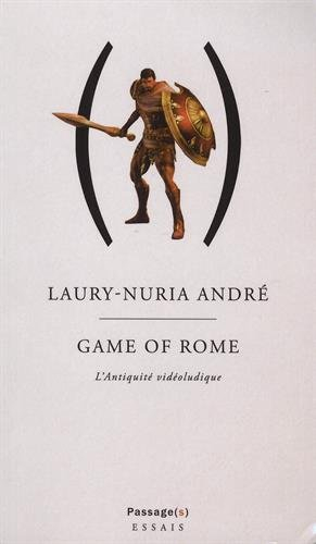 Game of Rome ou L'Antiquité vidéoludique