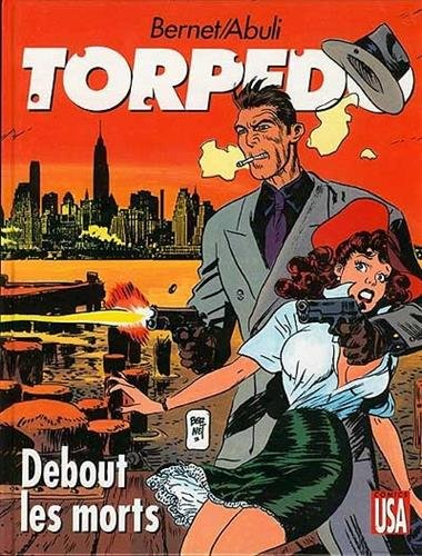 Torpedo. Vol. 9. Debout les morts