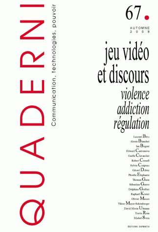 Quaderni, n° 67. Jeu vidéo et discours : violence, addiction, régulation