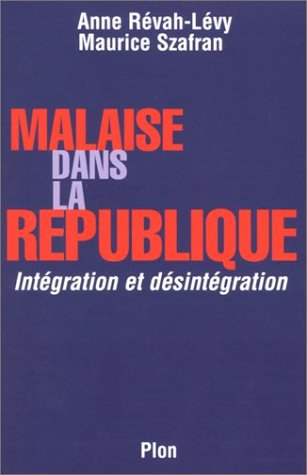 Malaise dans la République : intégration et désintégration