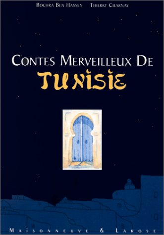 Les contes merveilleux de Tunisie