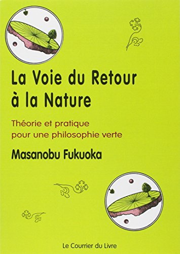 La voie du retour à la nature : théorie et pratique pour une philosophie verte
