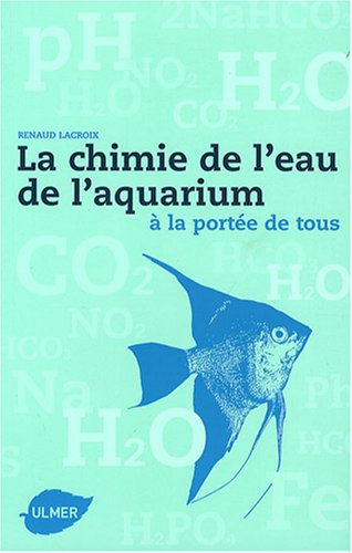 La chimie de l'eau de l'aquarium à la portée de tous