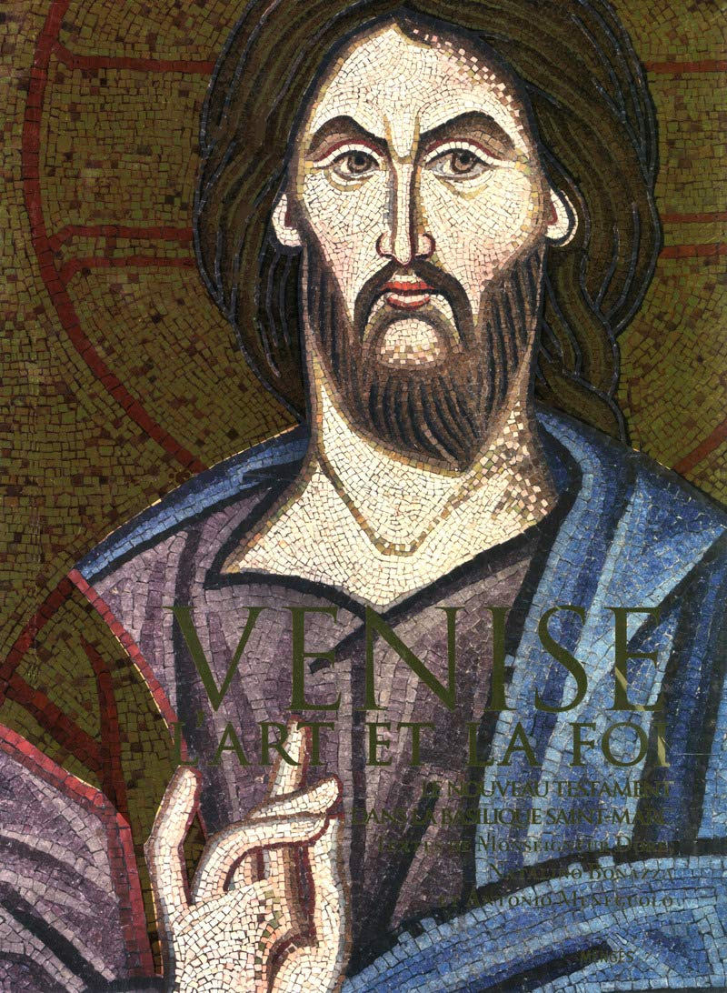 Venise, l'art et la foi : le Nouveau Testament dans la basilique Saint-Marc