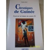 Chroniques de Guinée : essai sur les années 90