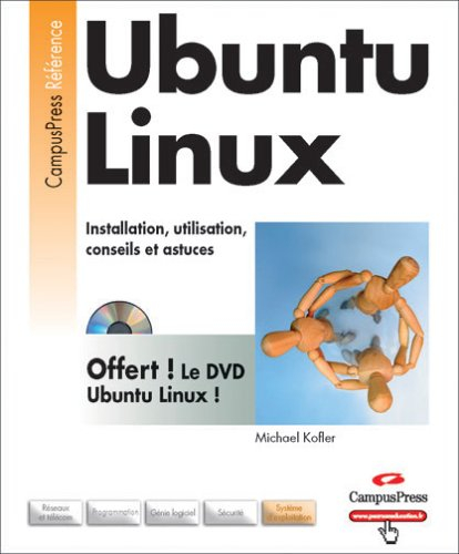Ubuntu Linux : installation, utilisation, trucs et astuces