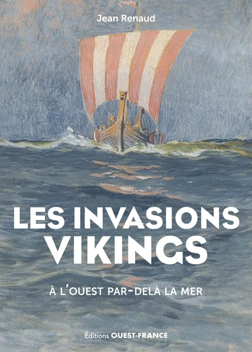Les invasions vikings : à l'ouest par-delà la mer