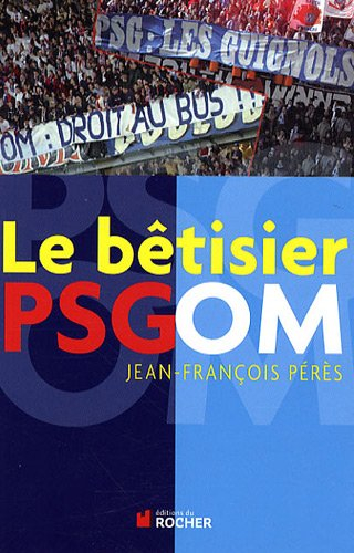 Le bêtisier PSG-OM