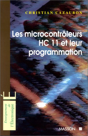 Les Microcontrôleurs HC 11 et leur programmation