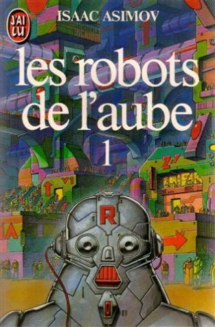 les robots de l'aube tome 1