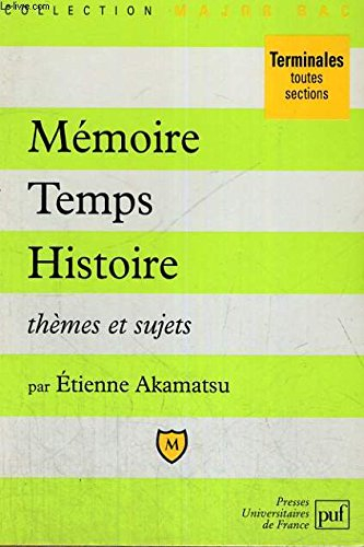 Mémoire, temps, histoire : thèmes et sujets