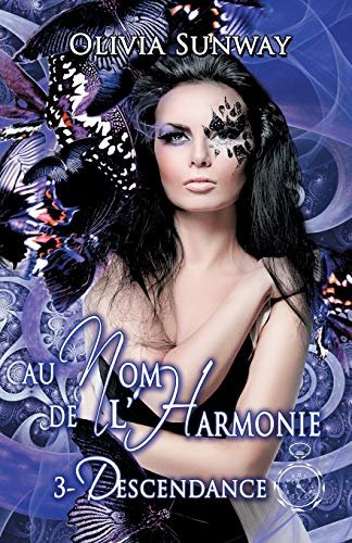 Au Nom de l'Harmonie, tome 3 : Descendance