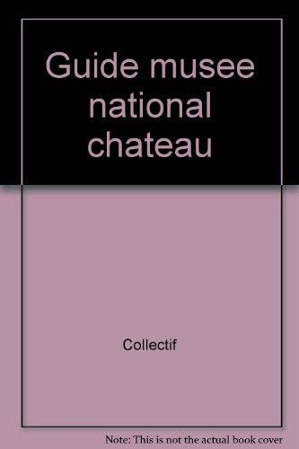guide du musée national du château de compiègne