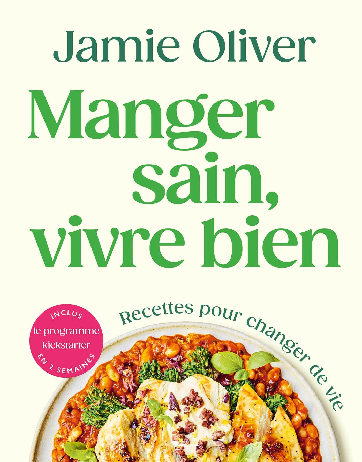 Manger sain, vivre bien : recettes pour changer de vie