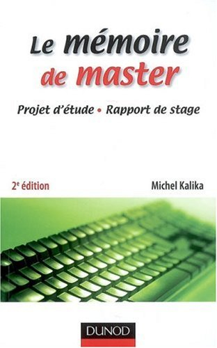 Le mémoire de master : projet d'étude, rapport de stage