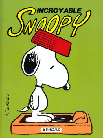 Snoopy. Vol. 2. Incroyable Snoopy