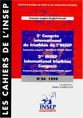 Cahiers de l'Insep (Les), n° 24. Triathlon Sydney 2000 : symposium européen. Triathlon Sydney 2000 :
