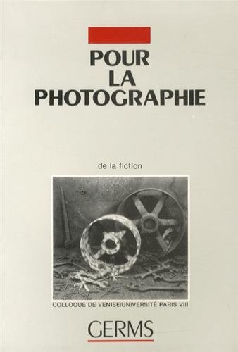 Revue d'esthétique photographique, n° 1. Pour la photographie (2) : de la fiction : actes du 2e coll